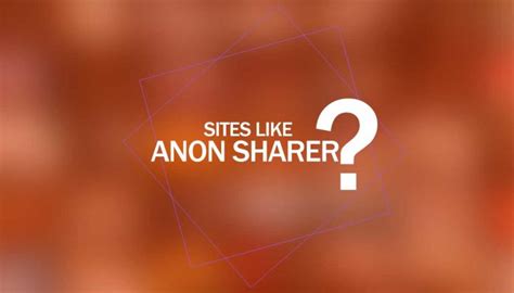 anonosharer|What is the new website of Anonsharer: A Comprehensive Overview